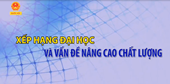 Xếp hạng đại học và vấn đề nâng cao chất lượng