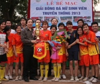 Lễ bế mạc Giải bóng đá nữ sinh viên truyền thống năm 2013