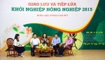 Giao lưu và tiếp lửa Khởi nghiệp Nông nghiệp 2015