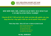 Tọa đàm tham vấn chuyên gia về chuyên đề “Đổi mới thể chế, chính sách thúc đẩy đào tạo cán bộ ngành nông nghiệp” 
phục vụ tổng kết Nghị quyết 26-NQ TW
