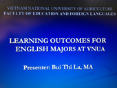 Seminar Chuẩn đầu ra của sinh viên ngành Ngôn ngữ Anh tại Học viện Nông nghiệp Việt Nam Learning outcomes for english majors at VNUA