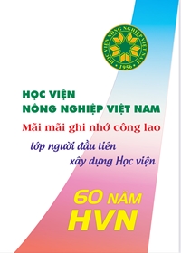 Học viện Nông nghiệp Việt Nam mãi mãi ghi nhớ công lao lớp người đầu tiên xây dựng Học viện