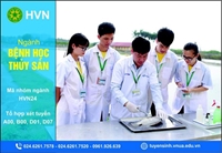Khoa Thủy sản – Học viện Nông nghiệp Việt Nam Cái nôi đào tạo bác sĩ ngành bệnh học thủy sản vừa có tâm, vừa có tầm