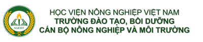 TRƯỜNG ĐÀO TẠO, BỒI DƯỠNG CÁN BỘ NÔNG NGHIỆP VÀ MÔI TRƯỜNG HÀNH TRÌNH KHẲNG ĐỊNH VỊ THẾ VÀ TẦM NHÌN CHIẾN LƯỢC MỚI