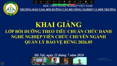 KHAI GIẢNG LỚP “BỒI DƯỠNG THEO TIÊU CHUẨN CHỨC DANH NGHỀ NGHIỆP VIÊN CHỨC CHUYÊN NGÀNH QUẢN LÝ BẢO VỆ RỪNG 2026 05”