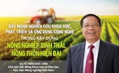 Góc nhìn Đẩy mạnh nghiên cứu khoa học, phát triển và ứng dụng công nghệ trong xây dựng nông nghiệp sinh thái, nông thôn hiện đại