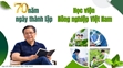 70 năm phát triển của Học viện Nông nghiệp Việt Nam và câu chuyện đưa khoa học trở về với đồng ruộng