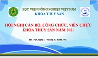 HỘI NGHỊ CÁN BỘ, CÔNG CHỨC VIÊN CHỨC KHOA THỦY SẢN NĂM HỌC 2021VÀ PHƯƠNG HƯỚNG NĂM 2022