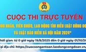 Cuộc thi trực tuyến “CNVCLĐ tìm hiểu về Luật Công đoàn và Luật BHXH năm 2024