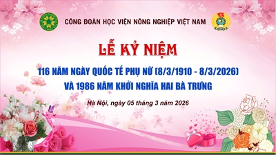 Ý nghĩa của Ngày Quốc tế Phụ nữ tại Học viện Nông nghiệp Việt Nam