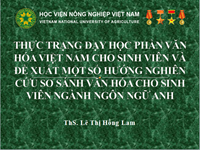 Thực trạng dạy học phần Văn hóa Việt Nam cho sinh viên ngành Ngôn ngữ Anh và đề xuất một số hướng nghiên cứu so sánh văn hóa cho sinh viên ngành Ngôn ngữ Anh Học viện Nông nghiệp Việt Nam