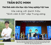 Thủ lĩnh sinh viên Học viện Nông nghiệp Việt Nam toả sáng với danh hiệu Sinh viên 5 tốt