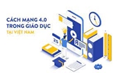 Dạy và học trong thời đại cách mạng công nghiệp 4 0 - Cuộc thay đổi mang tính thời đại