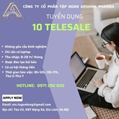 CÔNG TY CỔ PHẦN TẬP ĐOÀN ARSHINE PHARMA TUYỂN DỤNG – 10 NHÂN VIÊN TELESALE