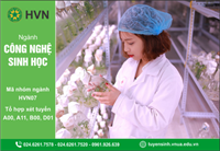 Tìm hiểu về ngành Công nghệ sinh học - Học viện Nông nghiệp Việt Nam
