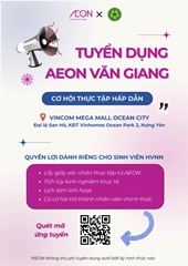 Khoa Kế toán và Quản trị kinh doanh thông báo thông tin tuyển dụng của công ty AEON Văn Giang