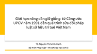 Seminar Khoa học “Giới hạn nông dân giữ giống từ công ước UPOV năm 1991 đến quá trình sửa đổi pháp luật sở hữu trí tuệ Việt Nam”