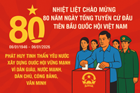 Ý nghĩa lịch sử của cuộc Tổng tuyển cử đầu tiên Ngày 06 tháng 01 năm 1946